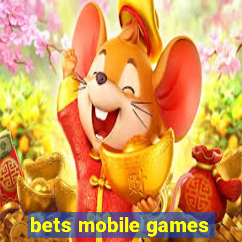 bets mobile games